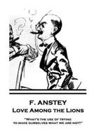 Love among the lions; a matrimonial experience 1518608167 Book Cover