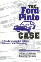 The Ford Pinto Case: A Study in Applied Ethics, Business, and Technology (Sun Series, Case Studies in Applied Ethics, Technology, and Society) 0791422348 Book Cover