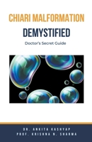 Chiari Malformation Demystified: Doctor's Secret Guide B0CRCXX42H Book Cover
