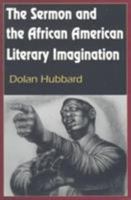 The Sermon and the African American Literary Imagination 0826209610 Book Cover