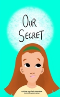 Our Secret 1915785553 Book Cover