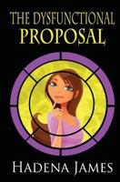 The Dysfunctional Proposal 1518621104 Book Cover