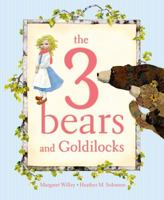 The 3 Bears and Goldilocks 1416924949 Book Cover