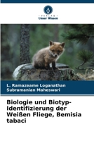 Biologie und Biotyp-Identifizierung der Weißen Fliege, Bemisia tabaci (German Edition) 6208086108 Book Cover