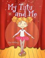 My Tutu and Me 145682130X Book Cover