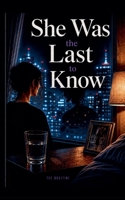 She Was the Last to Know B0HCPSG9T3 Book Cover