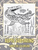 Reptil submarino - Libro de colorear B087LFRVJB Book Cover