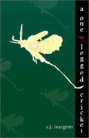A One-Legged Cricket 0595168116 Book Cover