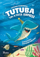 Tutuba em: a festa surpresa (Portuguese Edition) B0DPNPS2FN Book Cover