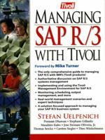 Managing SAP R/3 with Tivoli 0130150371 Book Cover