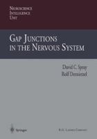 Gap Junctions in the Nervous System (Neuroscience Intelligence Unit) 3662219379 Book Cover
