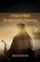 Al-Imam Al-Mahdi: The Just Leader of Mankind 9644380622 Book Cover