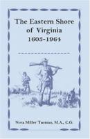 The Eastern Shore of Virginia, 1603-1964 155613147X Book Cover