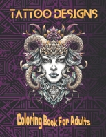 Tattoo Designs: Coloring Book For Adults (Paws and Patterns) B0CVQ9QCW4 Book Cover