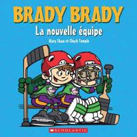 Brady Brady: La Nouvelle quipe 1443163740 Book Cover