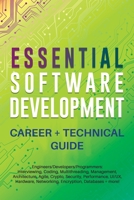 Essential Software Development Career + Technical Guide B0BW2MGZ53 Book Cover
