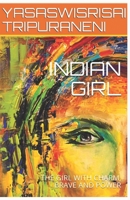 Indian Girl: The Girl with Charm, Brave and Power B08H9TNJ1W Book Cover