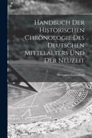 Handbuch der Historischen Chronologie des Deutschen Mittelalters und der Neuzeit B0BQRTH4G6 Book Cover
