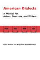 American Dialects: A Manual for Actors, Directors, and Writers 0878300031 Book Cover