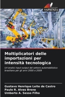 Moltiplicatori delle importazioni per intensità tecnologica (Italian Edition) 6208386969 Book Cover