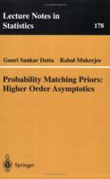 Probability Matching Priors: Higher Order Asymptotics 038720329X Book Cover
