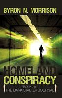 Homeland Conspiracy: The Dark Stalker Journal 1450231314 Book Cover