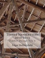Timber Newsletters 2010-2013 0992425913 Book Cover