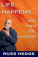 Life Happens...: And Then You Choose! B0FXFK5Y3L Book Cover
