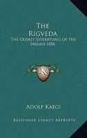 The Rigveda: The Oldest Literature of the Indians 1015523897 Book Cover