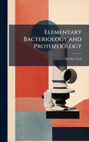 Elementary Bacteriology and Protozoölogy 1023932385 Book Cover