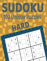 Sudoku 100 Unique Puzzles Hard: Accept the Challenge with 100 Sudoku Puzzles for the Advanced Puzzler and Sudoku Fan 1099382807 Book Cover