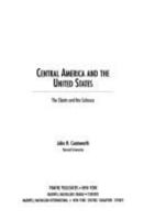 Central America and the United States: The Clients and the Colossus (Twayne's International History) 0805779019 Book Cover
