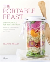 The Portable Feast: Creative Meals for Work and Play 0847847470 Book Cover