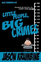 Little People, Big Crimes B08WZCVDSV Book Cover