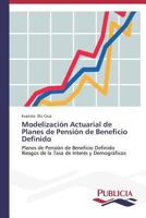 Modelizacion Actuarial de Planes de Pension de Beneficio Definido 3639550684 Book Cover