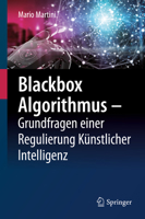 Blackbox Algorithmus – Grundfragen einer Regulierung Künstlicher Intelligenz 3662590093 Book Cover