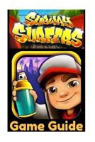 Subway Surfers Game Guide: Getting Started 1545474508 Book Cover