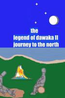 The Legend of Dawaka II (Journey to the North) 1519274637 Book Cover