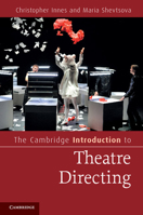 The Cambridge Introduction to Theatre Directing 0521606225 Book Cover