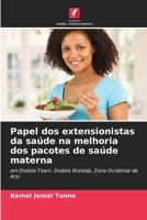 Papel dos extensionistas da saúde na melhoria dos pacotes de saúde materna (Portuguese Edition) 620838818X Book Cover