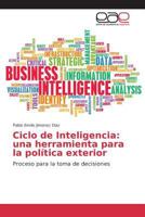Ciclo de Inteligencia: Una Herramienta Para La Politica Exterior 3639782607 Book Cover