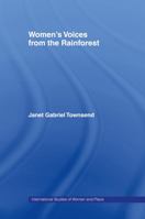 Women's Voices From the Rainforest (International Studies of Women and Place) 0415105323 Book Cover