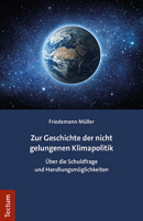 Zur Geschichte Der Nicht Gelungenen Klimapolitik: Uber Die Schuldfrage Und Handlungsmoglichkeiten (German Edition) 3828849083 Book Cover