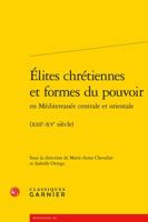 Elites Chretiennes Et Formes Du Pouvoir En Mediterranee Centrale Et Orientale: (xiiie-Xve Siecle) 2406064565 Book Cover
