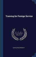 Training for foreign service 1340362392 Book Cover
