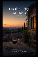 On the Edge of Days: What a Life Costs, and Where It Goes B0H9ZZSFD7 Book Cover
