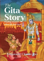 The Gita Story: Finding Answers When Life Feels Hard 8119727681 Book Cover