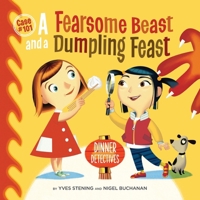 Fearsome Beast and a Dumpling Feast - US/CAN Edition : Dinner Detectives 0648008746 Book Cover