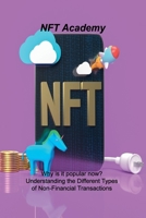 Nft: Why is it popular now? Understanding the Different Types of Non-Financial Transactions 1806030195 Book Cover