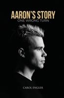 Aaron's Story - One Wrong Turn B0CQGKJV5N Book Cover